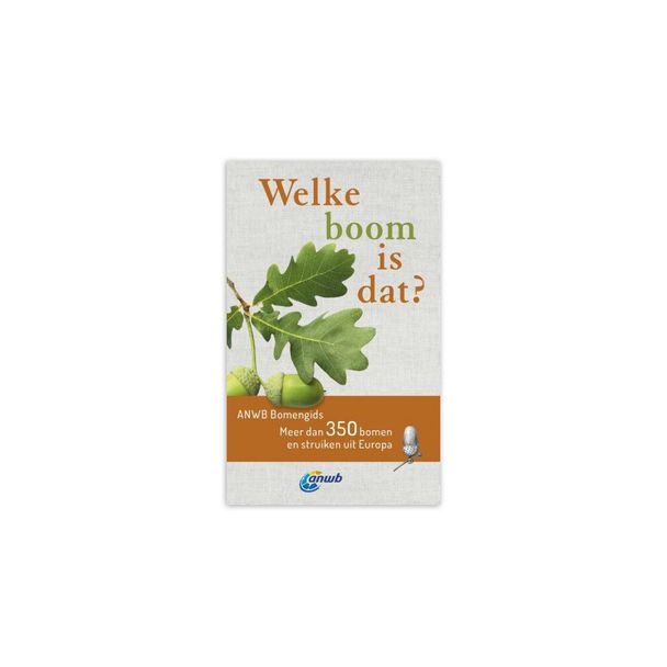 Welke boom is dat? ANWB Bomengids