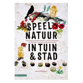Speelnatuur in tuin & stad